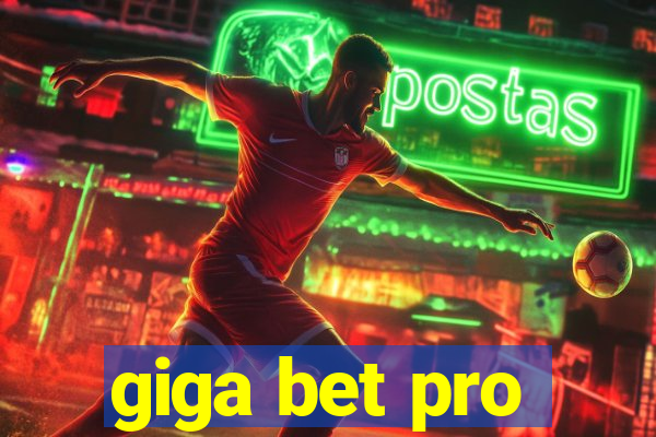 giga bet pro